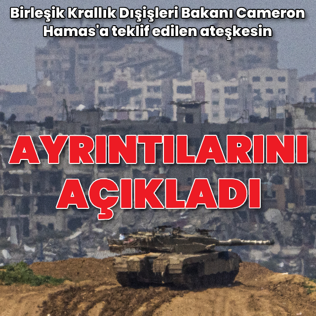 Cameron, ateşkes teklifinin şartlarını açıkladı