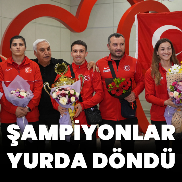 Şampiyonlar yurda döndü