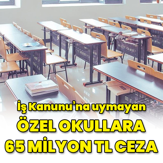 Özel okullara 65 milyon lira ceza