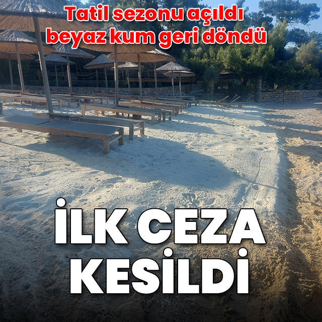 Bodrum'da sahile beyaz kum döken siteye para cezası