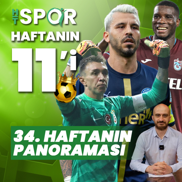 Süper Lig'de 34. haftanın panoraması!