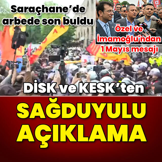 Saraçhane'de arbede son buldu! DİSK ve KESK'ten sağduyulu açıklama!