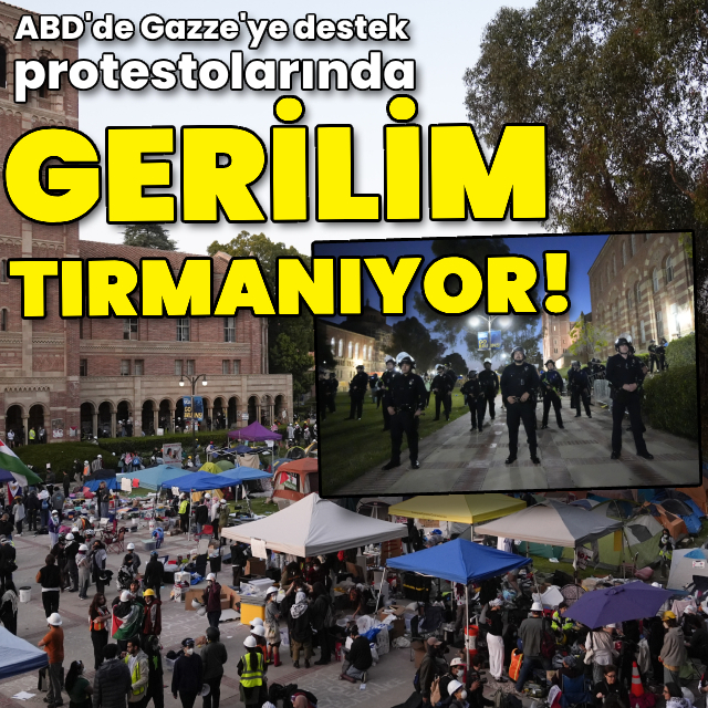 ABD'deki Gazze protestolarında gerilim tırmanıyor