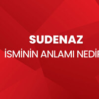 Sudenaz İsminin Anlamı Nedir?