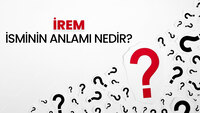 İrem İsminin Anlamı Nedir?