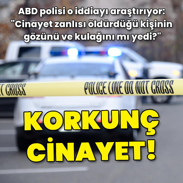 ABD polisi korkunç cinayeti araştırıyor