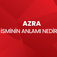 Azra isminin anlamı nedir?