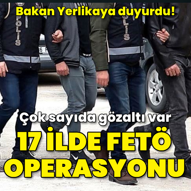 17 ilde FETÖ operasyonu: 36 gözaltı