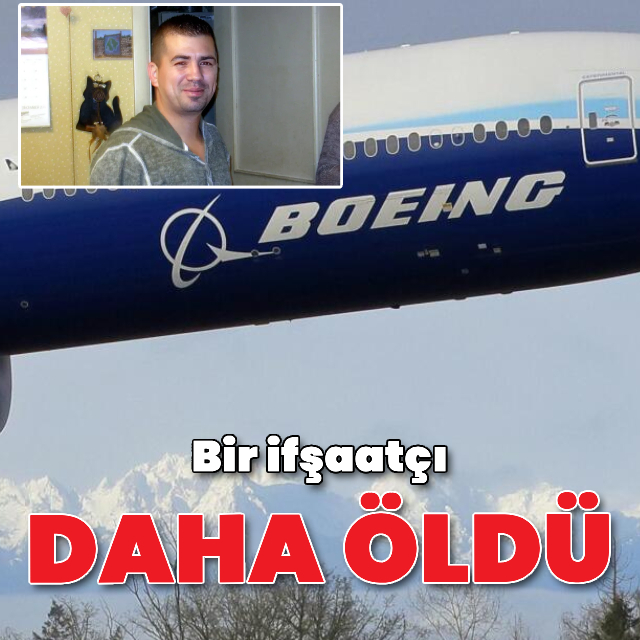Boeing ifşaatçılarından biri daha öldü