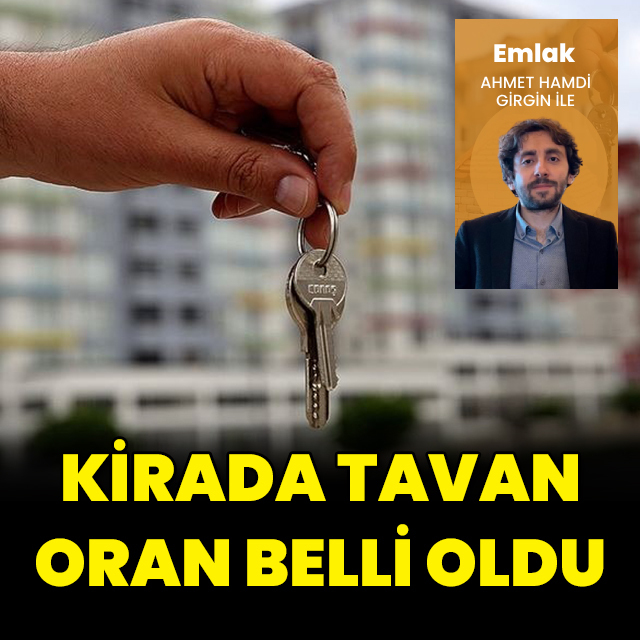 Kirada tavan zam oranı belli oldu