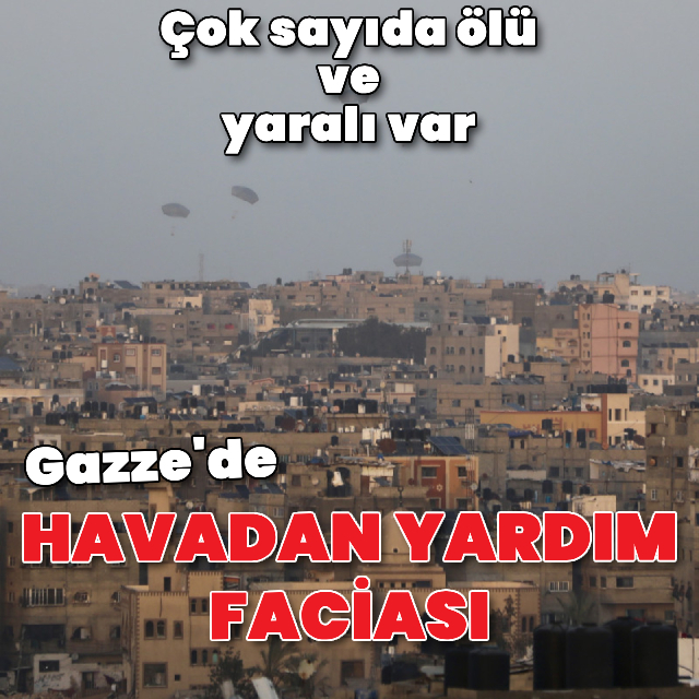 Gazze'de havadan yardım faciası