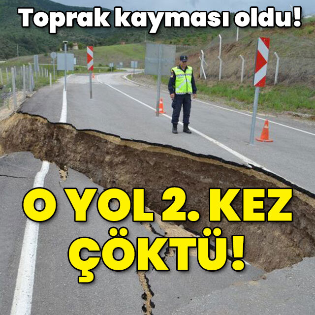 Toprak kayması oldu! O yol 2. kez çöktü!