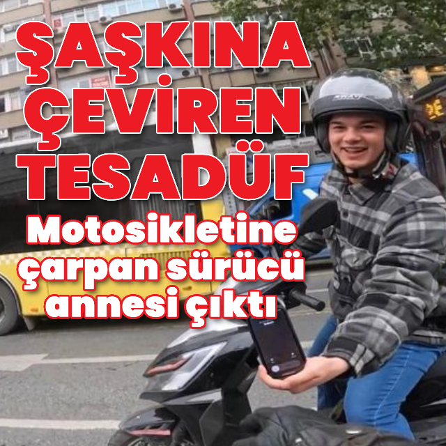 Motosikletine çarpan kişi annesi çıktı