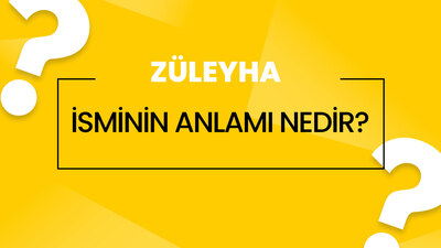Züleyha isminin anlamı nedir?