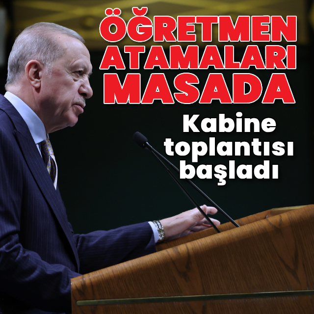 Kabinede gündem öğretmen ataması