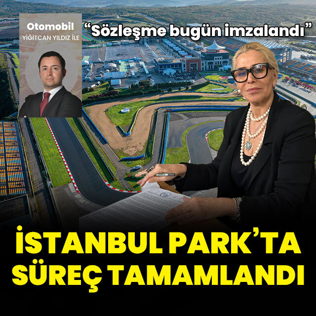 İstanbul Park'ta süreç tamamlandı