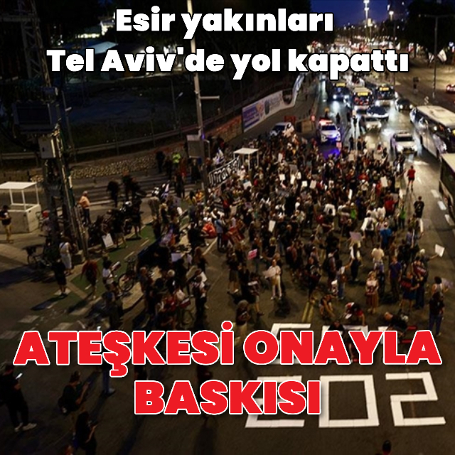 Esir aileleri: Ateşkesi onaylayın