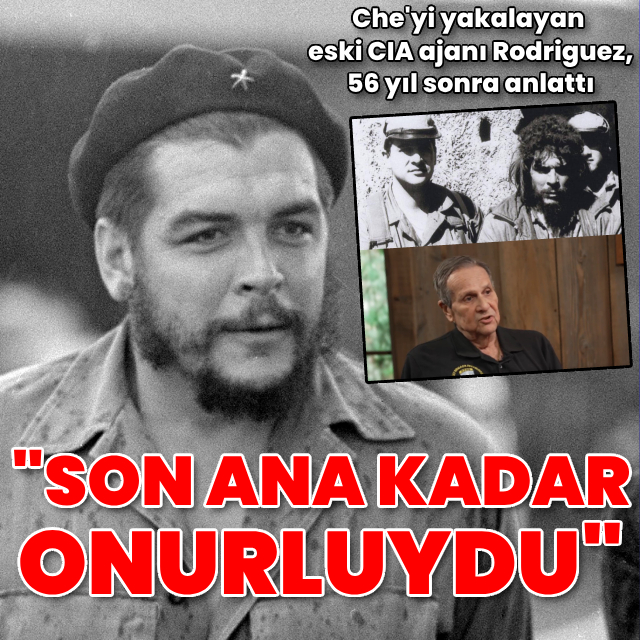 "Che, son ana kadar onurluydu"