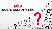 Mila isminin anlamı nedir?