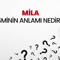 Mila isminin anlamı nedir?