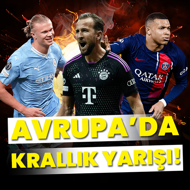 Avrupa'da krallık yarışı!