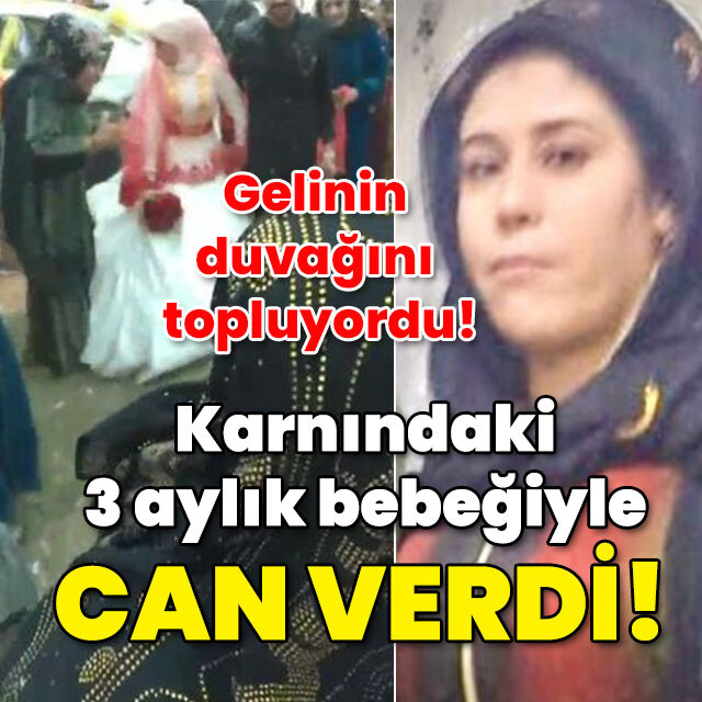 Gelinin duvağını topluyordu! Karnındaki 3 aylık bebeğiyle öldü!