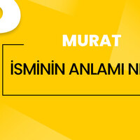 Murat isminin anlamı nedir?