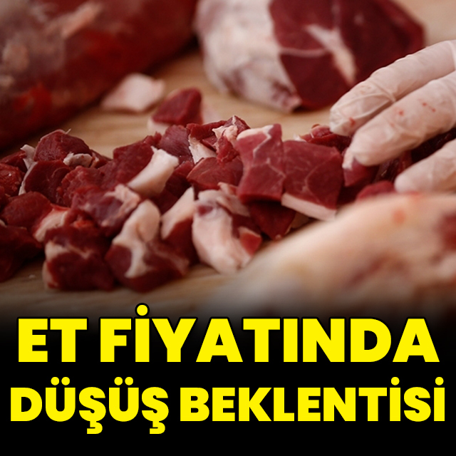 Et fiyatında düşüş beklentisi