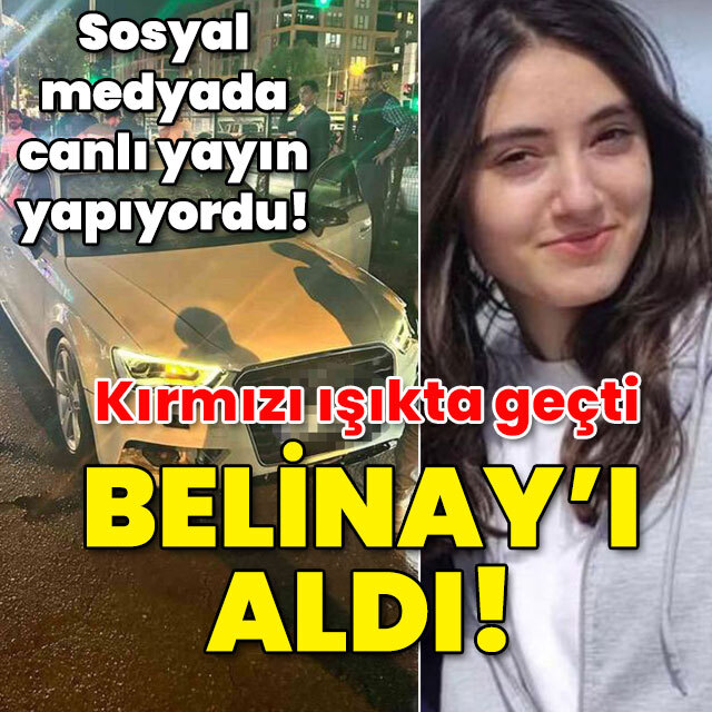 Kırmızı ışıkta Belinay'ı hayattan kopardı!