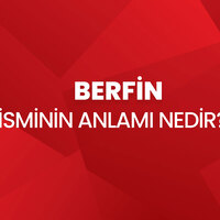Berfin isminin anlamı nedir?