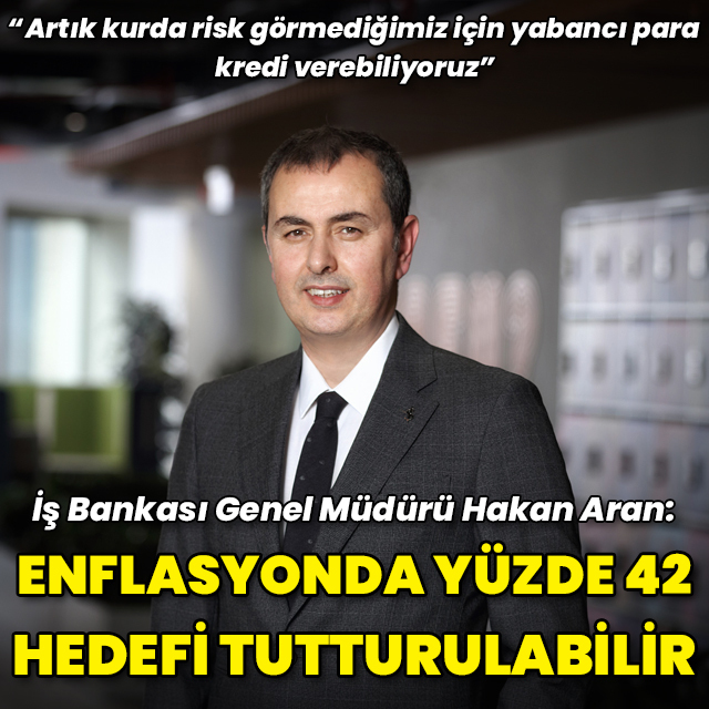 "Enflasyonda yüzde 42 hedefi tutturulabilir"
