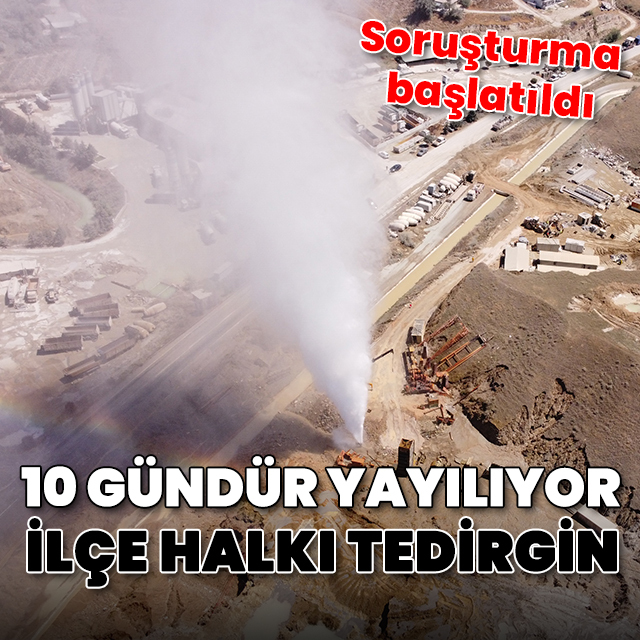 10 gündür yayılıyor, ilçe halkı tedirgin