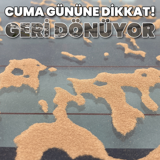 Dikkat! Geri dönüyor