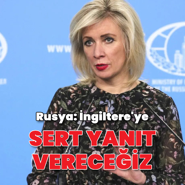"İngiltere'ye sert yanıt vereceğiz"