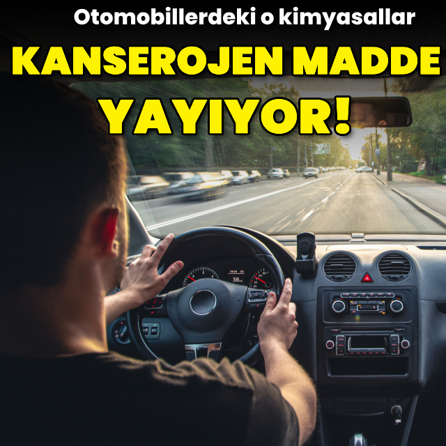 Otomobillerdeki o kimyasallar kanserojen madde yayıyor