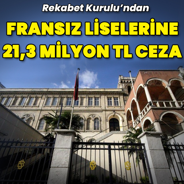Rekabet Kurulu'ndan Fransız liselerine ceza