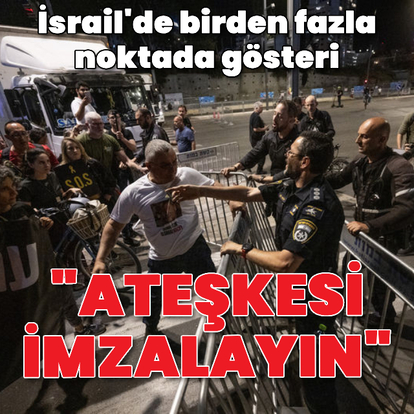 İsrail'de birden fazla noktada gösteri