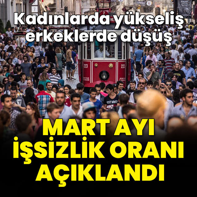 Mart ayı işsizlik verileri açıklandı