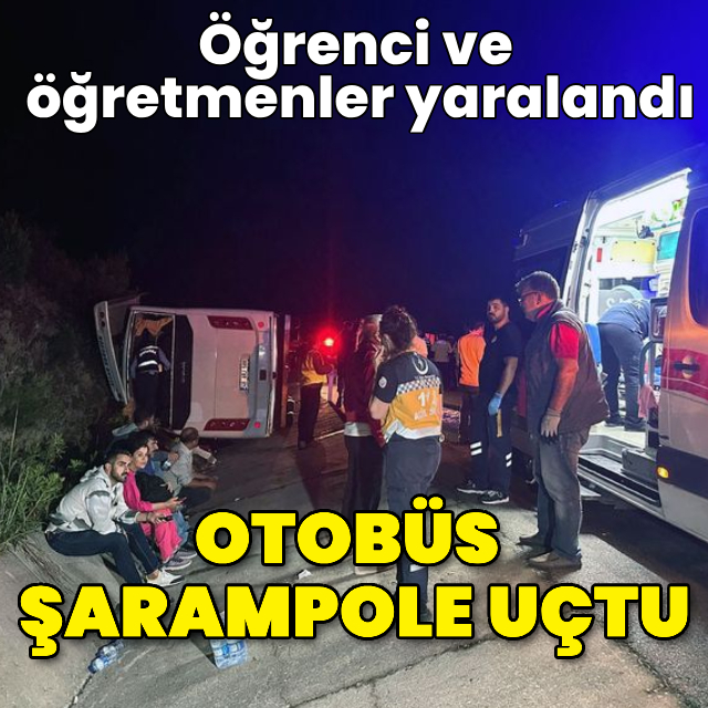 Öğrencileri taşıyan otobüs şarampole uçtu!
