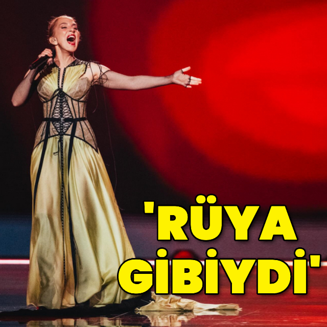 "Rüya gibiydi"