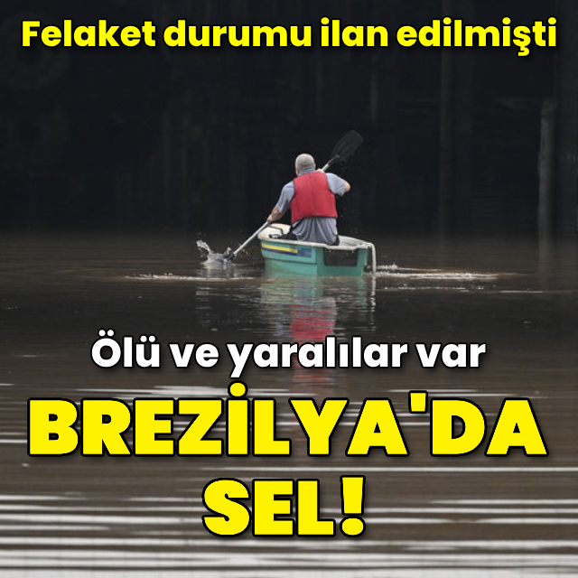 Brezilya'da sel felaketi: 137 ölü
