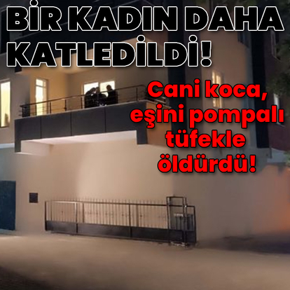 Yine bir kadın cinayeti! Eşini öldürdü, damadını yaraladı