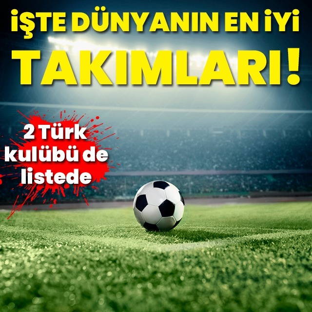 Dünyanın en iyilerinde 2 Türk kulübü
