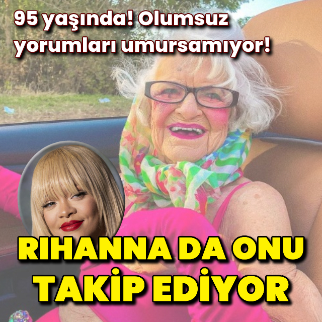 95 yaşında! Rihanna da onu takip ediyor!