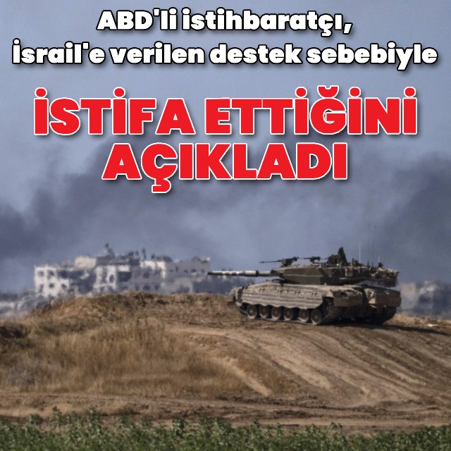 ABD'li istihbaratçı, İsrail yüzünden istifa etti