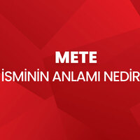 Mete isminin anlamı nedir?