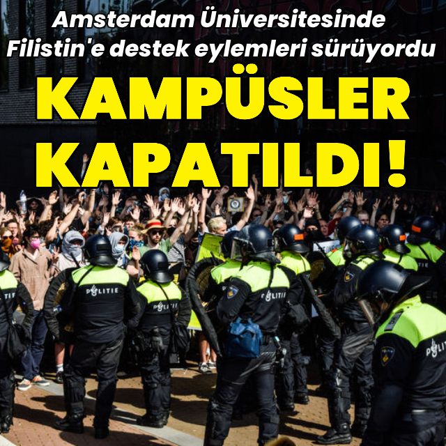 Amsterdam Üniversitesinde Filistin eylemi: Kampüsler kapatıldı