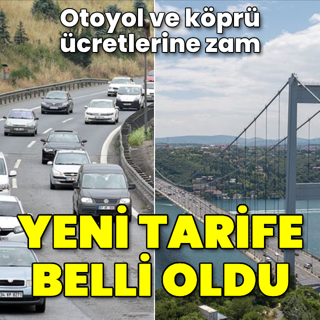 Otoyol ve köprü geçiş ücretlerine zam