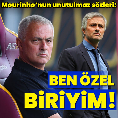 Mourinho'nun unutulmaz sözleri!