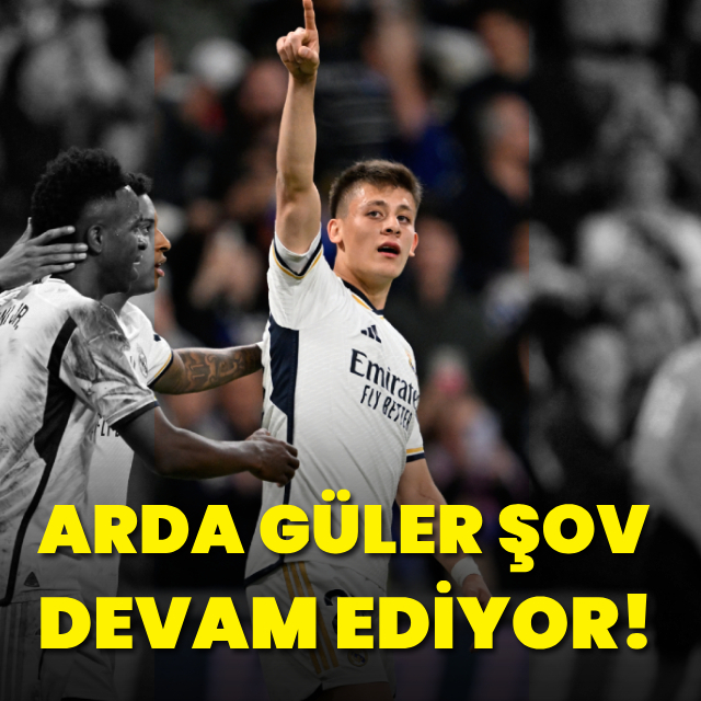 Arda Güler şov devam ediyor!